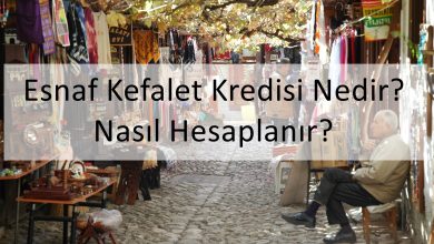 Esnaf Kefalet Kredisi Nedir? Nasıl Hesaplanır?